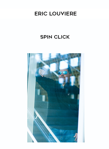 Eric Louviere – Spin Click digital download