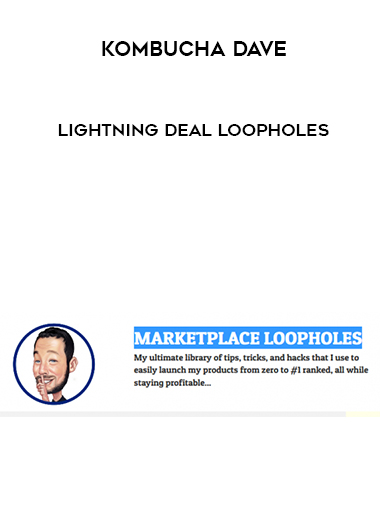 Kombucha Dave - Lightning Deal Loopholes digital download