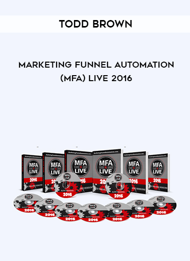 Todd Brown – Marketing Funnel Automation (MFA) Live 2016 digital download